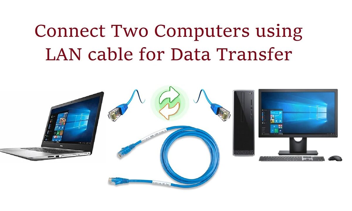 How to Connect Two Computers with a LAN Cable: Step-by-Step Guide
